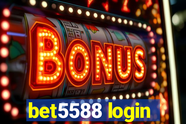 bet5588 login